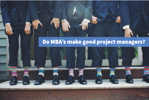 Do MBA's make best project managers